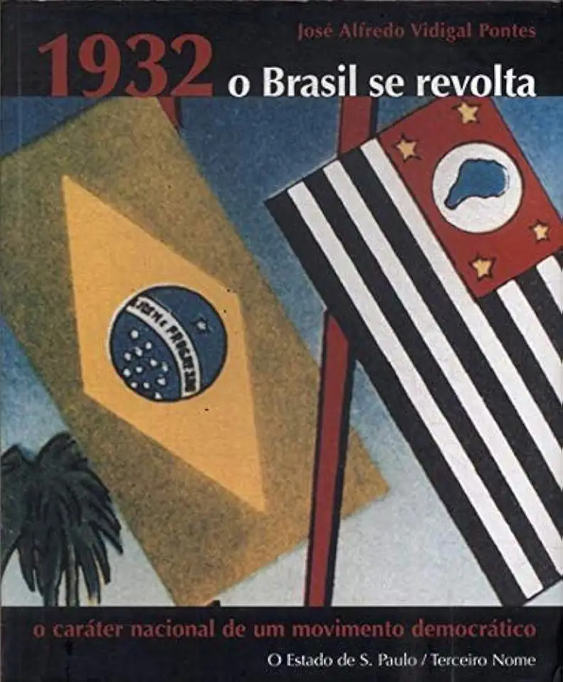 Capa do Livro 1932 o Brasil Se Revolta - José Alfredo Vidigal Pontes