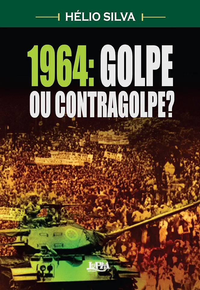 Capa do Livro 1964- Golpe Ou Contragolpe? - Hélio Silva