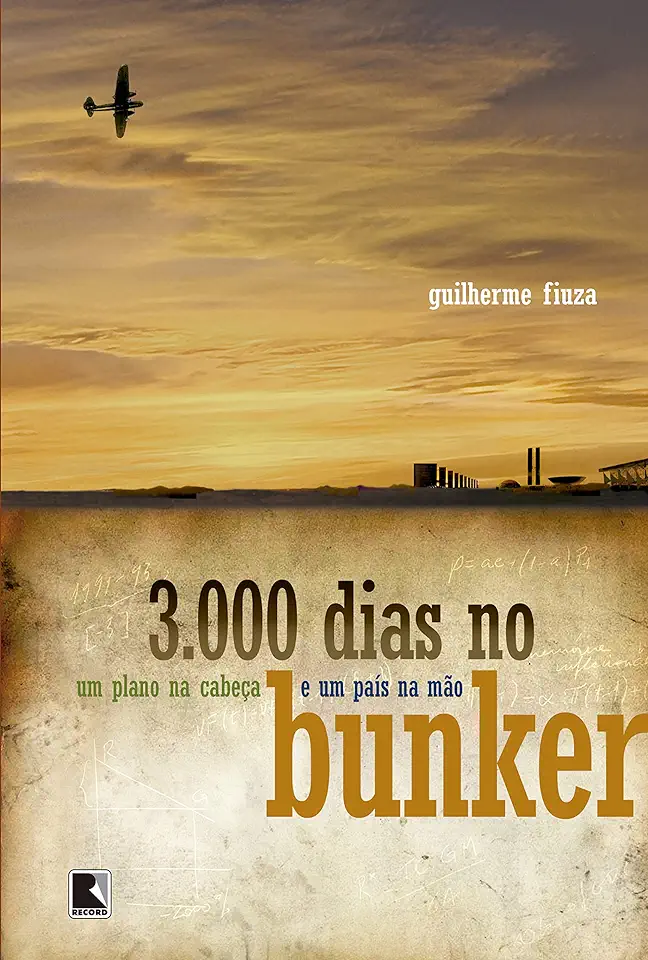 Capa do Livro 3. 000 Dias no Bunker - Guilherme Fiuza