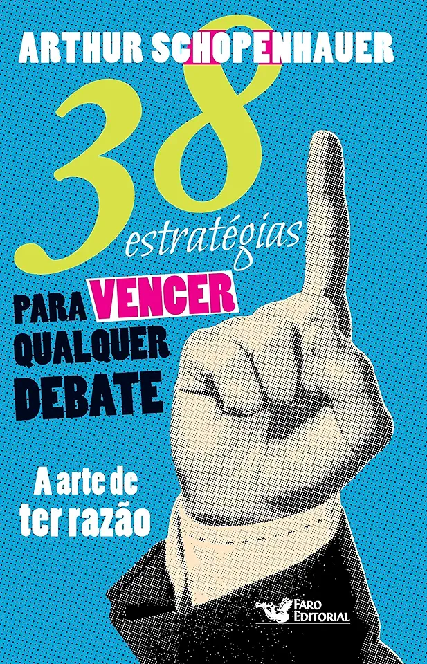 Capa do Livro 38 Estratégias para Vencer Qualquer Debate - Arthur Schopenhauer