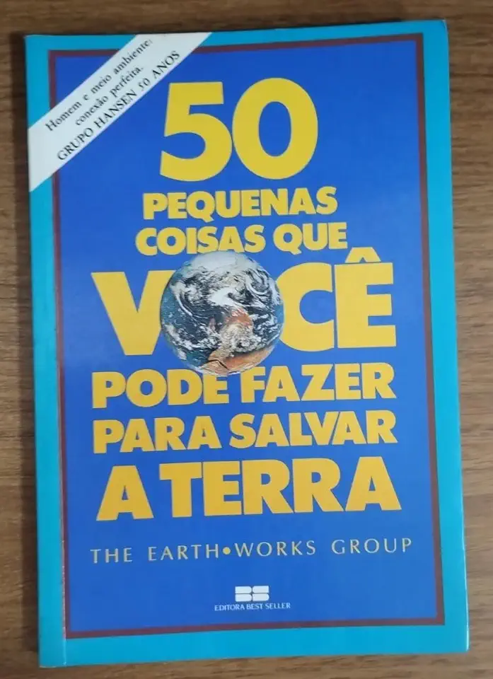 Capa do Livro 50 Pequenas Coisas Que Você Pode Fazer para Salvar a Terra - The Earth Works Group