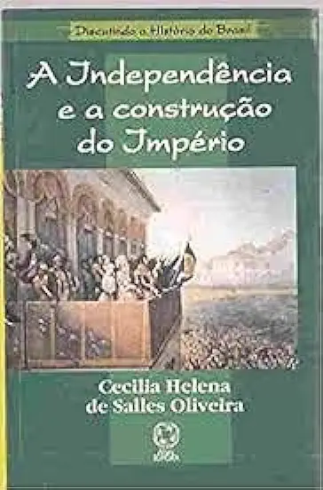 Capa do Livro 7 de Setembro de 1822 A Independência do Brasil - Cecilia Helena de Salles Oliveira