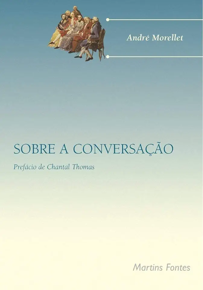 Capa do Livro A Arte de Conversar - Morellet e Outros