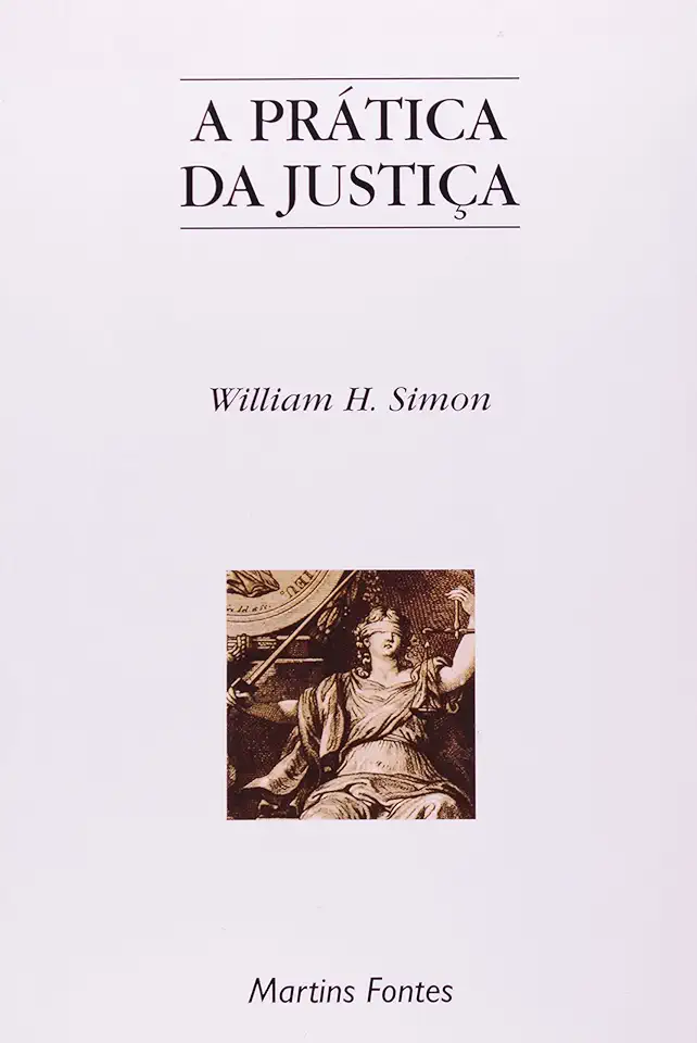 The Practice of Justice - William H. Simon