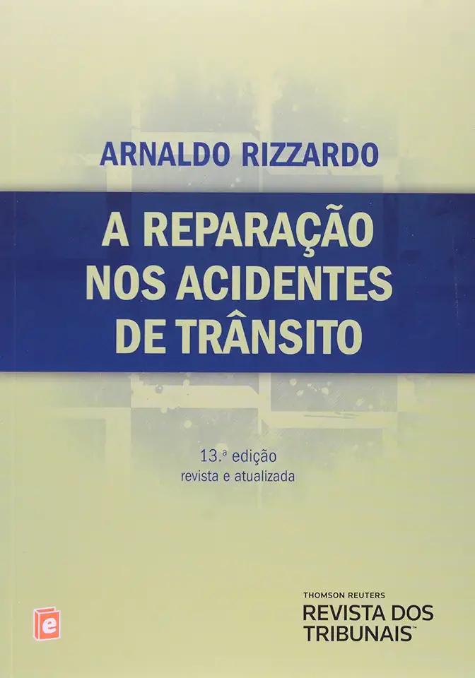 Capa do Livro A Reparação nos Acidentes de Trânsito - Arnaldo Rizzardo