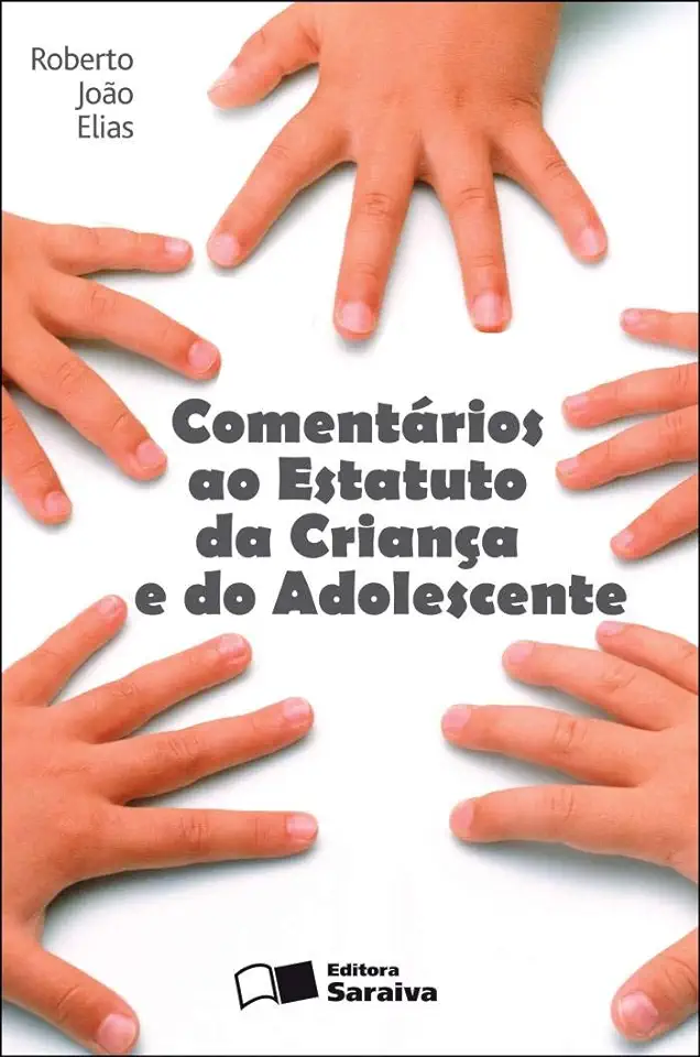 Capa do Livro Comentários ao Estatuto da Criança e do Adolescente - Roberto João Elias