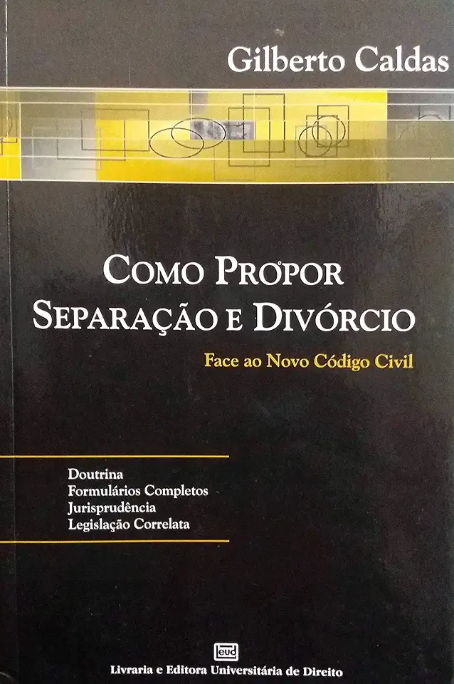 Capa do Livro Como Propor Separação e Divórcio - Gilberto Caldas