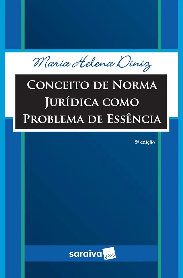 Capa do Livro Conceito de Norma Jurídica Como Problema de Essência - Maria Helena Diniz