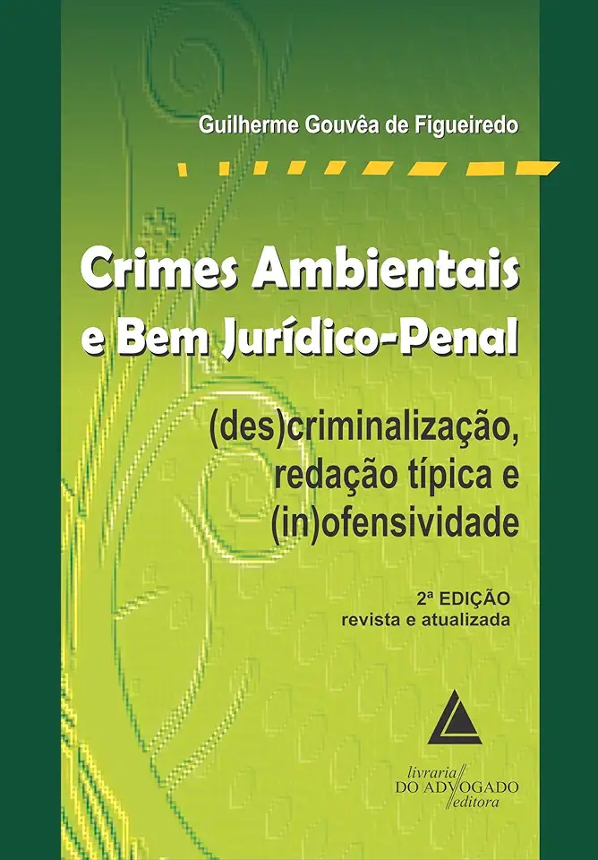 Capa do Livro Crimes Ambientais à Luz do Conceito de Bem Jurídico-penal - Guilherme Gouvêa de Figueiredo