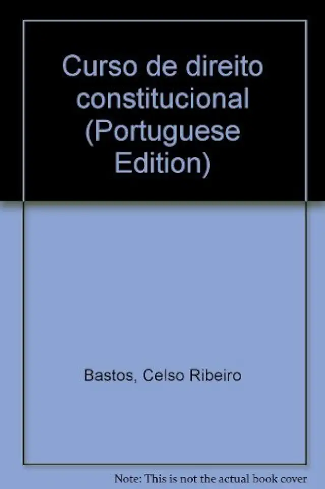 Curso de Direito Constitucional - Celso Ribeiro Bastos