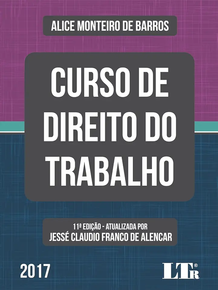 Capa do Livro Curso de Direito do Trabalho - Alice Monteiro de Barros