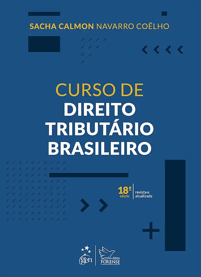 Curso de Direito Tributário Brasileiro - Sacha Calmon Navarro Coêlho