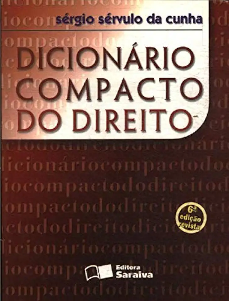 Compact Dictionary of Law - Sérgio Sérvulo da Cunha