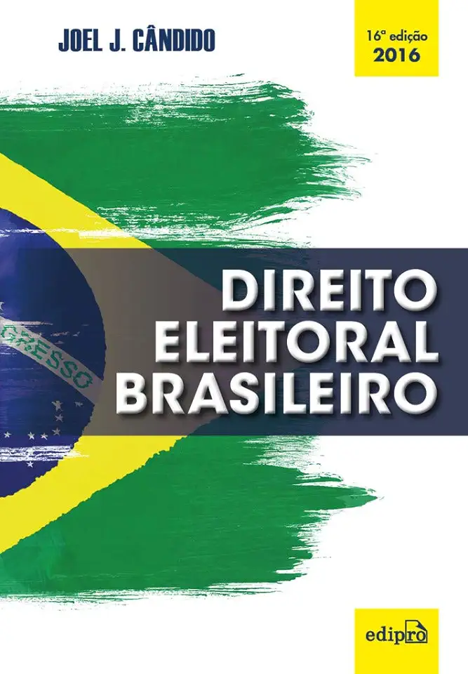 Direito Eleitoral Brasileiro - Joel J. Cândido