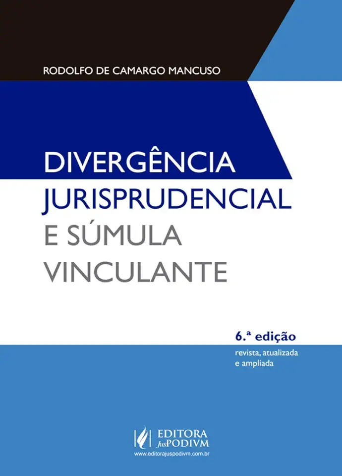 Capa do Livro Divergência Jurisprudencial e Súmula Vinculante - Rodolfo de Camargo Mancuso