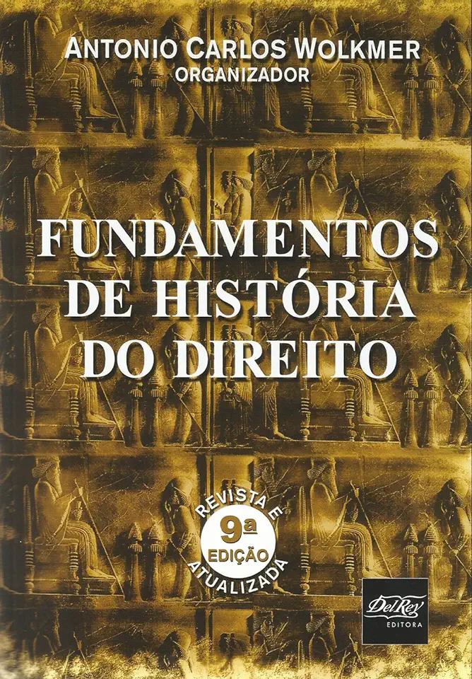 Fundamentos de História do Direito - Antonio Carlos Wolkmer