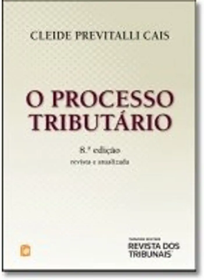 O Processo Tributário - Cleide Previtalli Cais