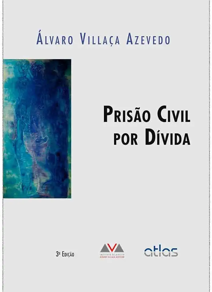 Prisão Civil por Dívida - Álvaro Villaça Azevedo