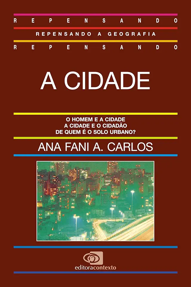 Capa do Livro A Cidade - Ana Fani A. Carlos