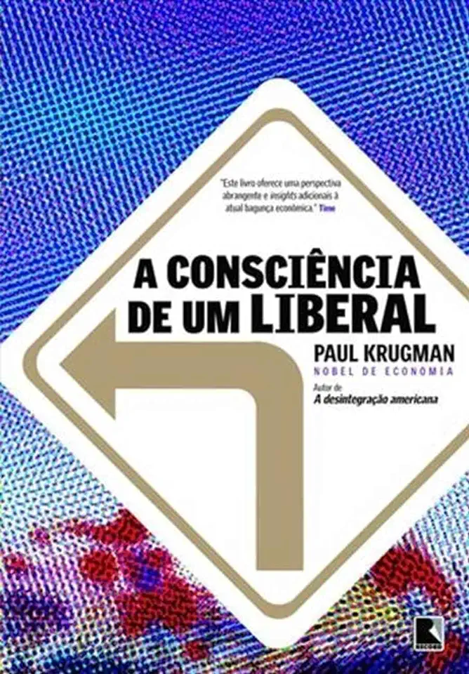 Capa do Livro A Consciência de um Liberal - Paul Krugman