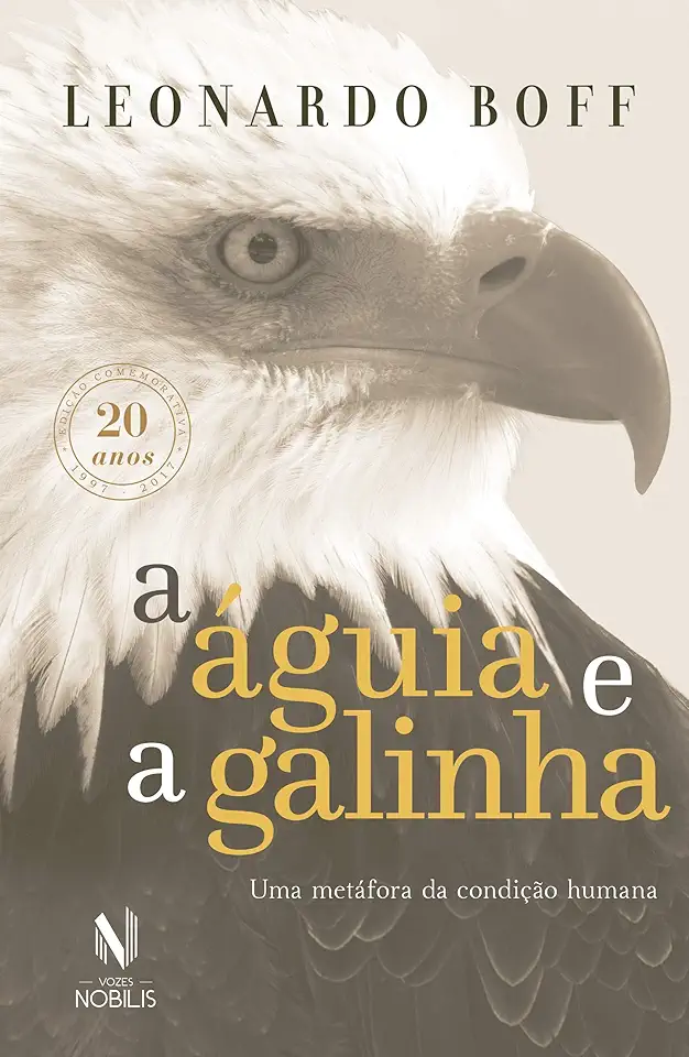 Capa do Livro A Águia e a Galinha - Boff Leonardo