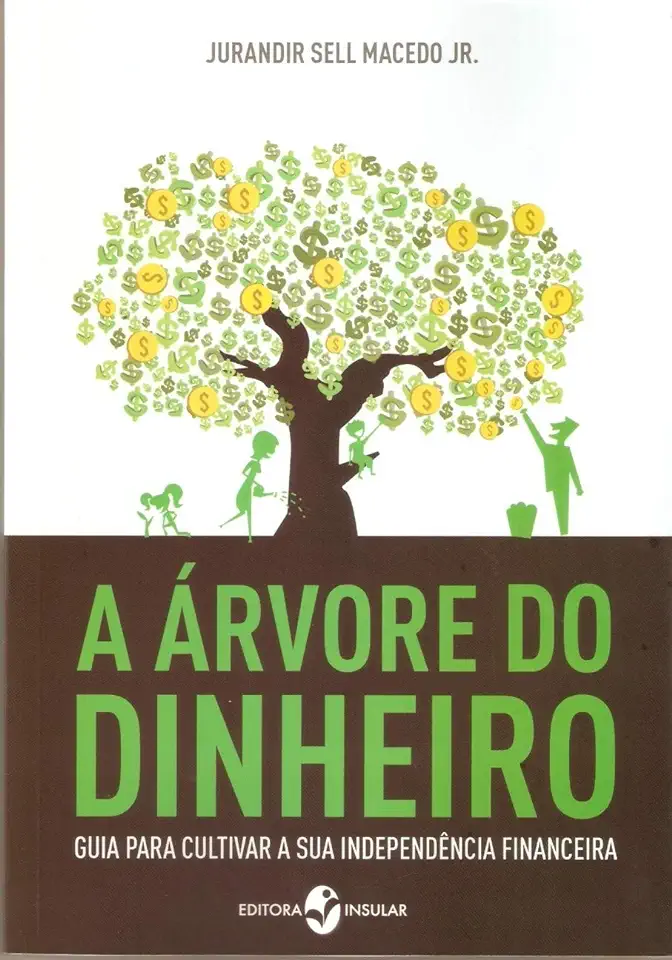 Capa do Livro A Árvore do Dinheiro - Jurandir Sell Macedo Jr.