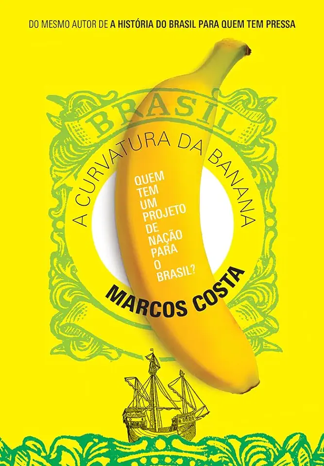 Capa do Livro A curvatura da banana - Costa, Marcos