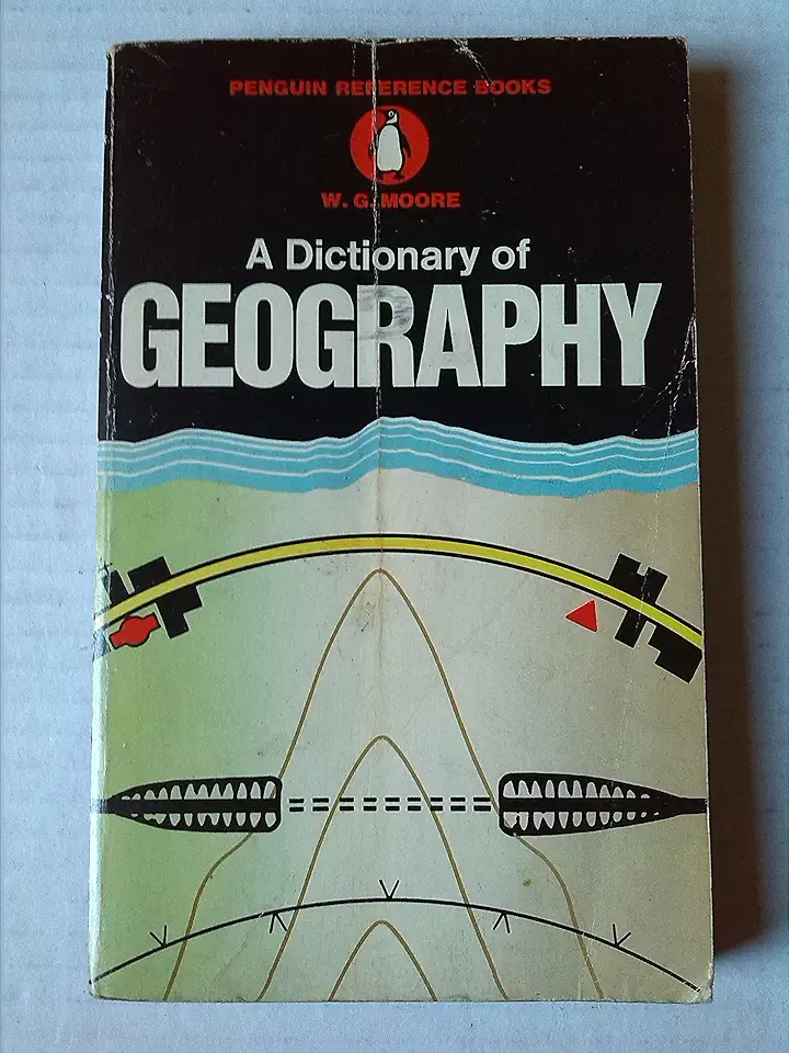 A Dictionary of Geography - W. G. Moore