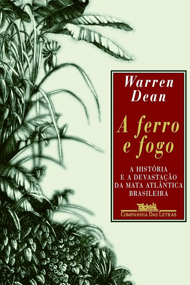 Capa do Livro A Ferro e Fogo - Warren Dean