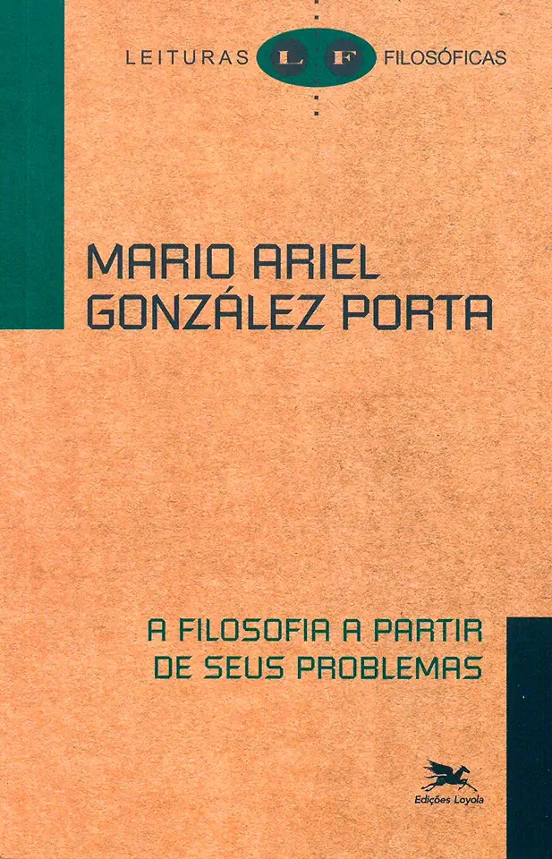 Capa do Livro A Filosofia a Partir de Seus Problemas - Mario Ariel Gonzalez Porta