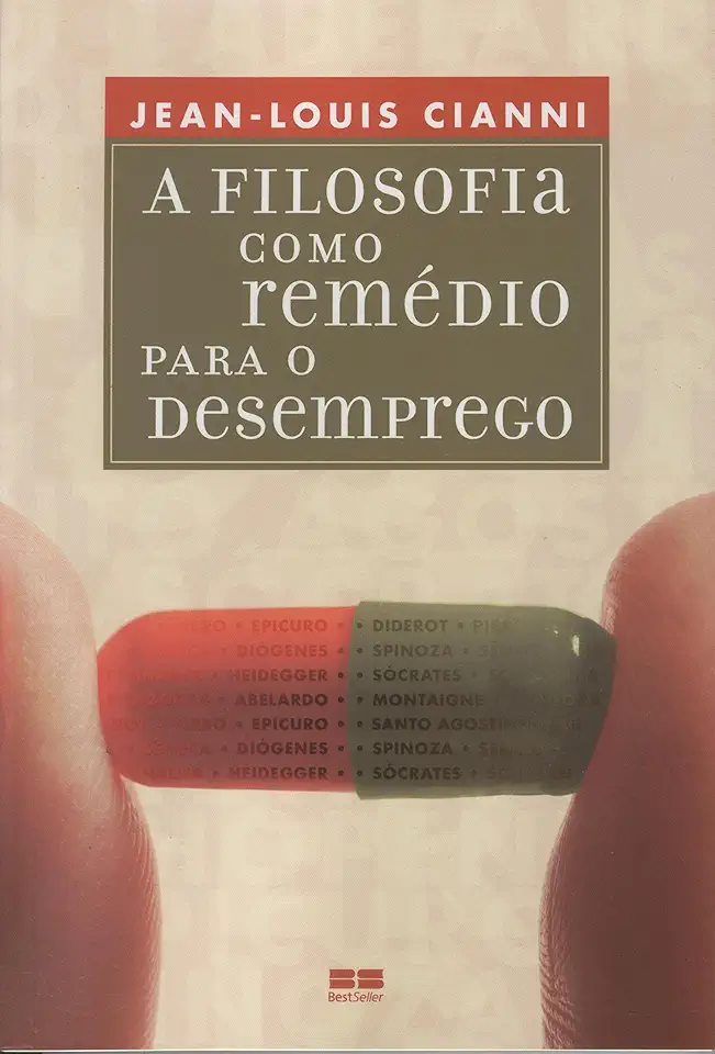 Capa do Livro A Filosofia Como Remédio para o Desemprego - Jean-louis Cianni