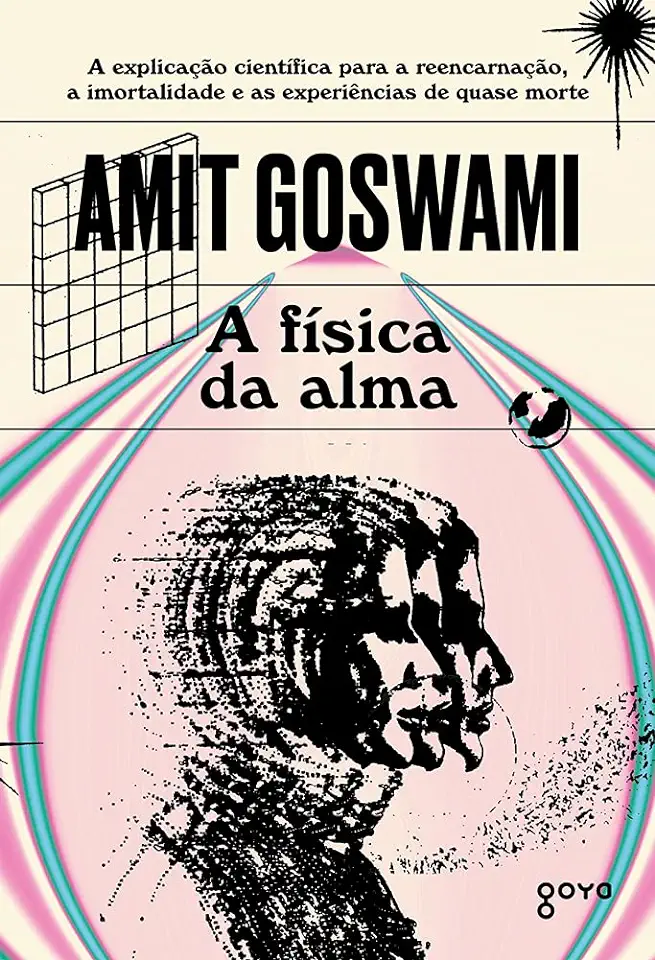 Capa do Livro A Física da Alma - Amit Goswami