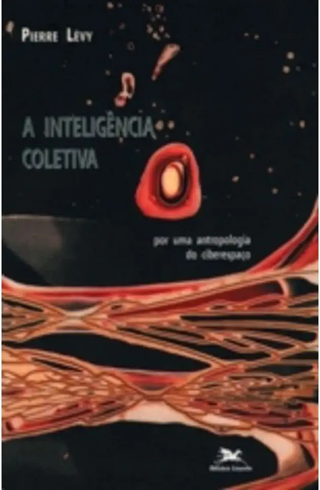 Capa do Livro A Inteligência Coletiva - Pierre Lévy