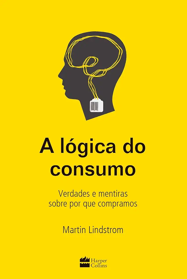 Capa do Livro A Lógica do Consumo - Martin Lindstrom