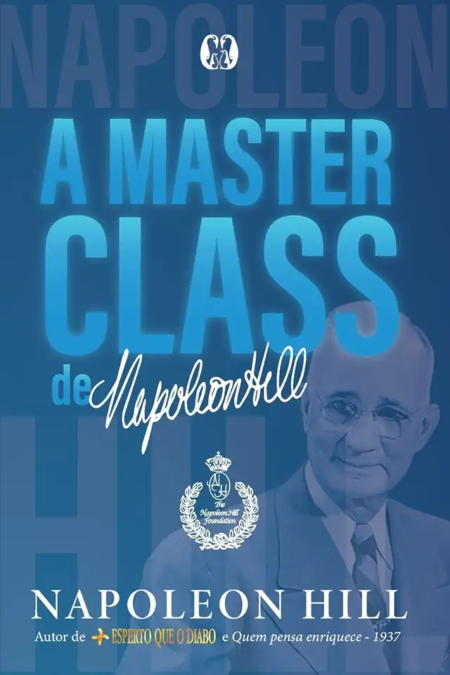 Capa do Livro A Masterclass De Napoleon Hill - Napoleon Hill