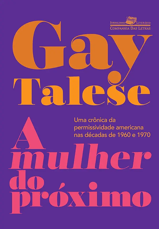 Capa do Livro A Mulher do Próximo - Gay Talese