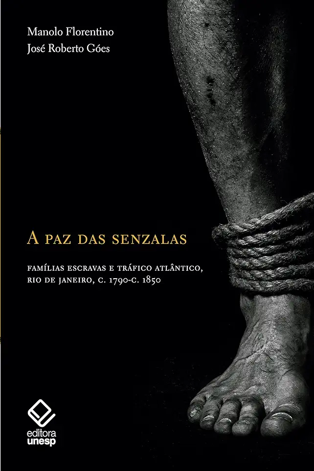 Capa do Livro A paz das senzalas - Florentino, Manolo