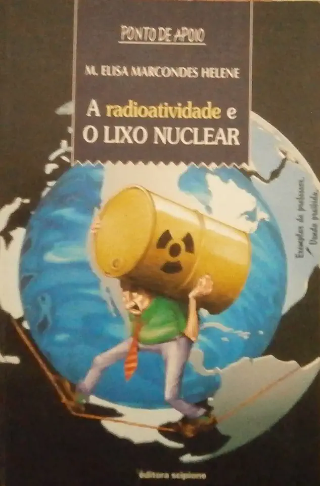 Capa do Livro A Radioatividade e o Lixo Nuclear - M. Elisa Marcondes Helene