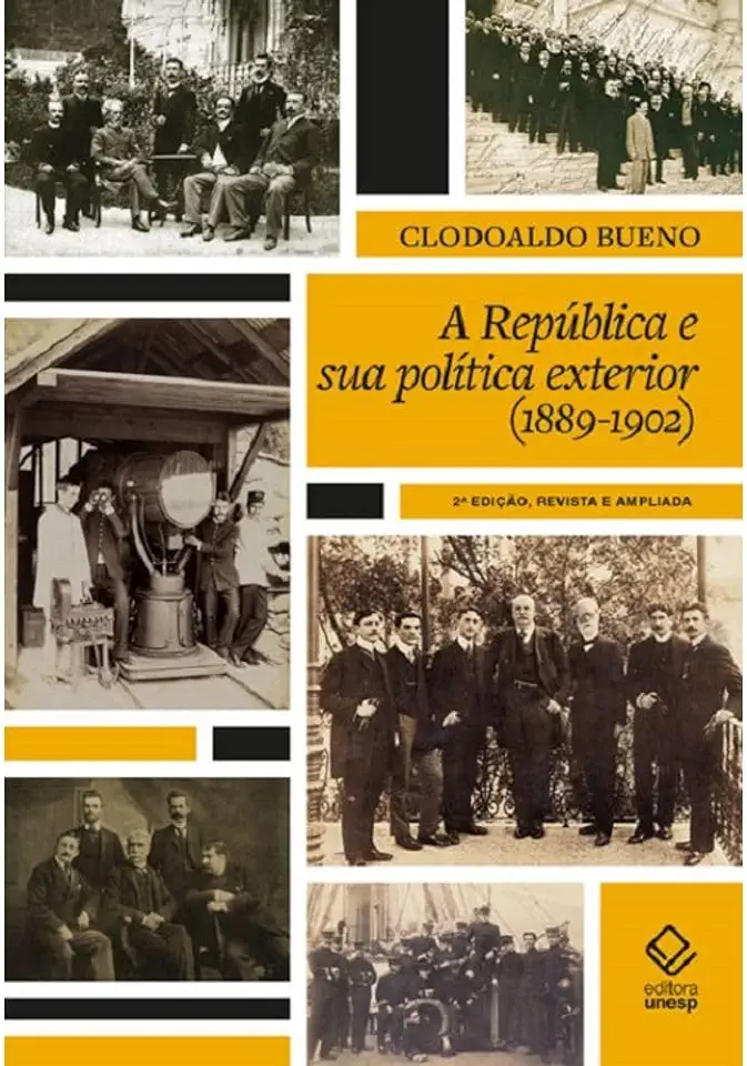 Capa do Livro A República e Sua Política Exterior 1889 a 1902 - Clodoaldo Bueno