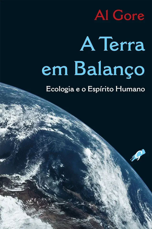 Capa do Livro A Terra Em Balanço - Ecologia e o Espírito Humano - Al Gore