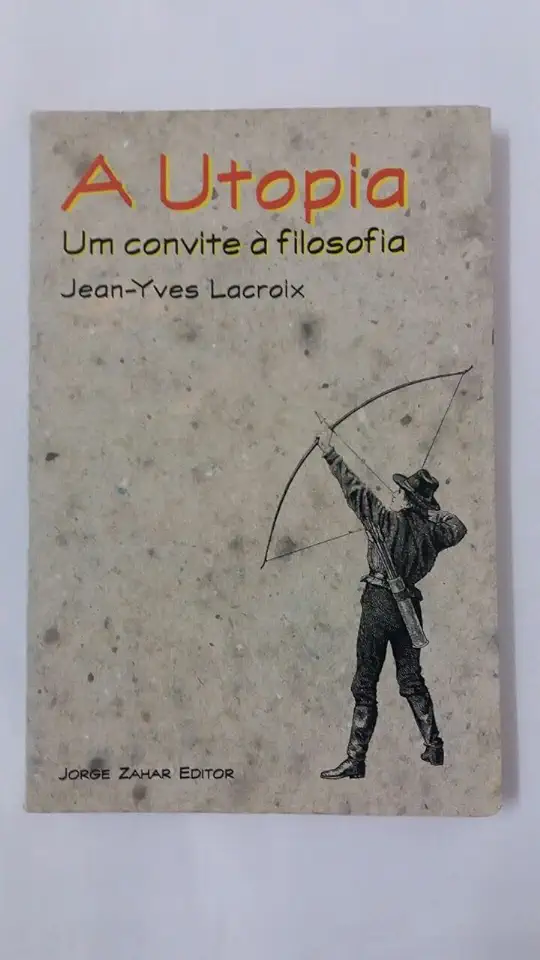 Capa do Livro A Utopia - um Convite à Filosofia - Jean-yves Lacroix