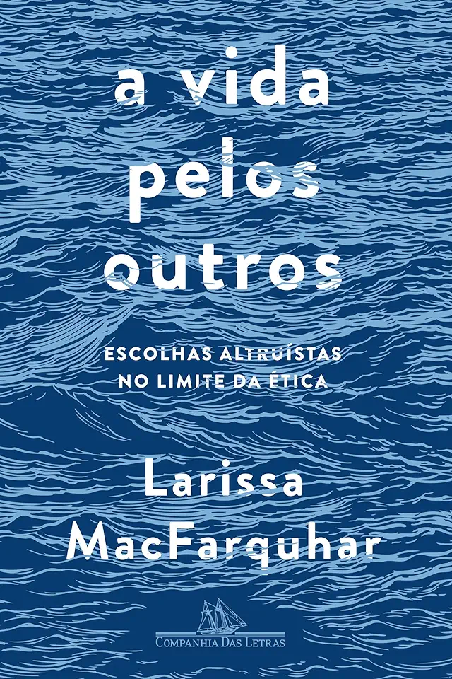 Capa do Livro A vida pelos outros - MacFarquhar, Larissa