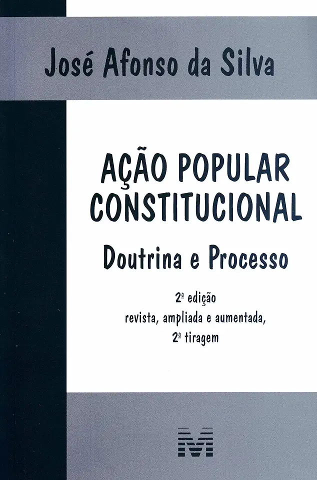 Capa do Livro Ação Popular Constitucional - Doutrina e Processo - José Afonso da Silva