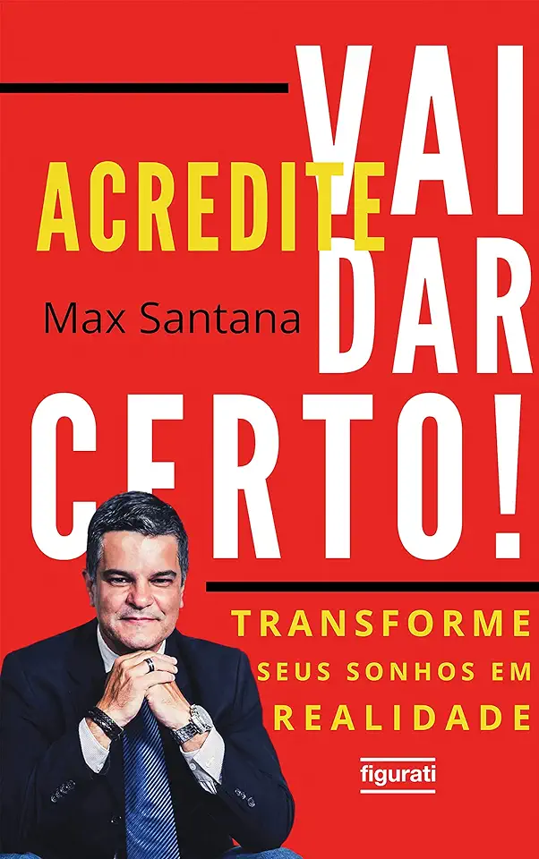 Capa do Livro Acredite. Vai Dar Certo! - Santana, Max