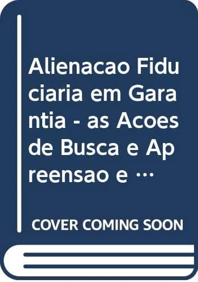 Capa do Livro Alienação Fiduciária Em Garantia - Vilson Rodrigues Alves