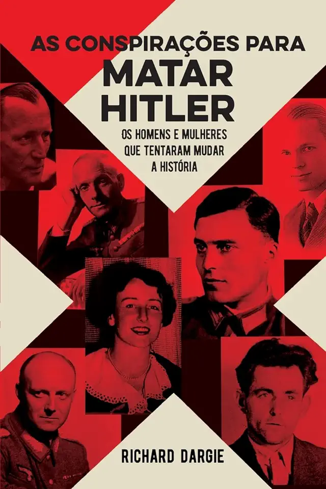 Capa do Livro As Conspirações para Matar Hitler - Richard Dargie