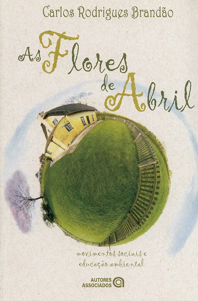 Capa do Livro As Flores de Abril - Carlos Rodrigues Brandao