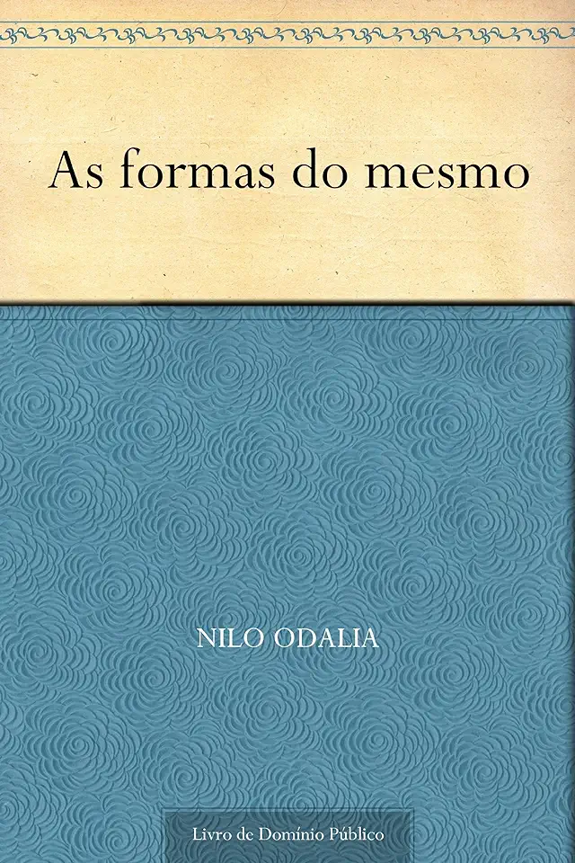 Capa do Livro As Formas do Mesmo - Nilo Odalia