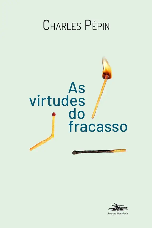 Capa do Livro As Virtudes do fracasso - Pépin, Charles