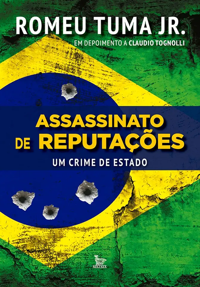 Capa do Livro Assassinato de Reputações - um Crime de Estado - Romeu Tuma Junior